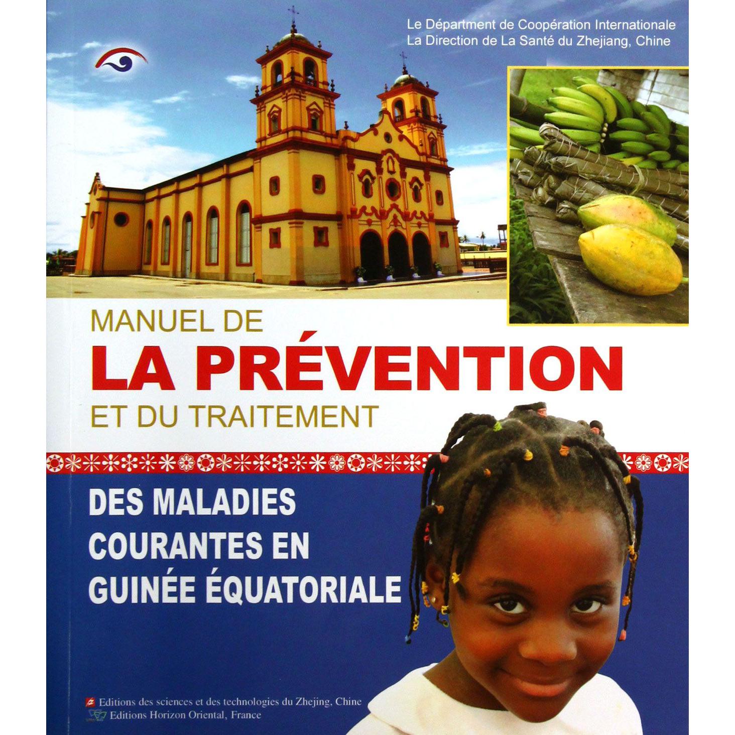 MANUEL DE LA PREVENTION ET DU TRAITEMENT DES MALADIES COURANTES EN GUINEE EQUATORIALE