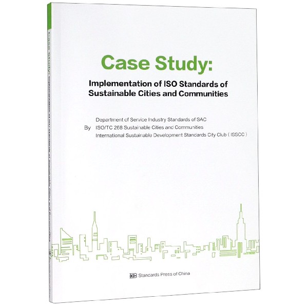 Case Study--Implementation of ISO Standards of Sustainable Cities and Communitie
