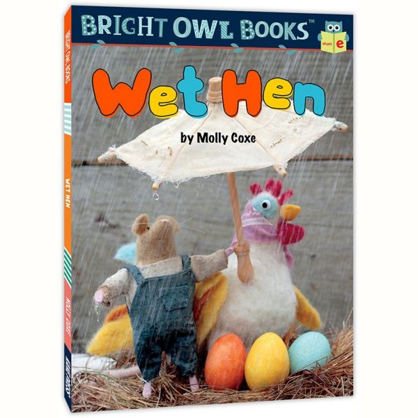 WET HEN(精)/BRIGHT OWL BOOKS