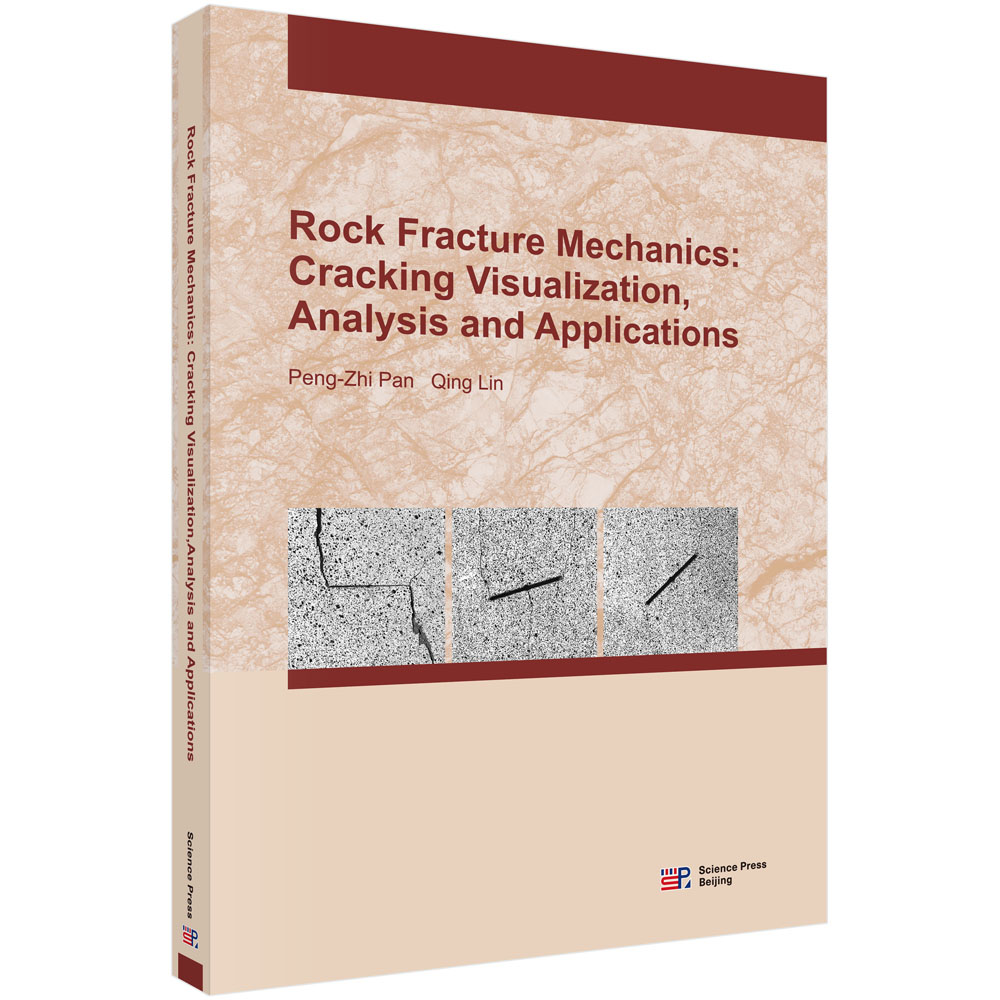 Rock Fracture Mechanics（Cracking Visualization Analysis and Applications）
