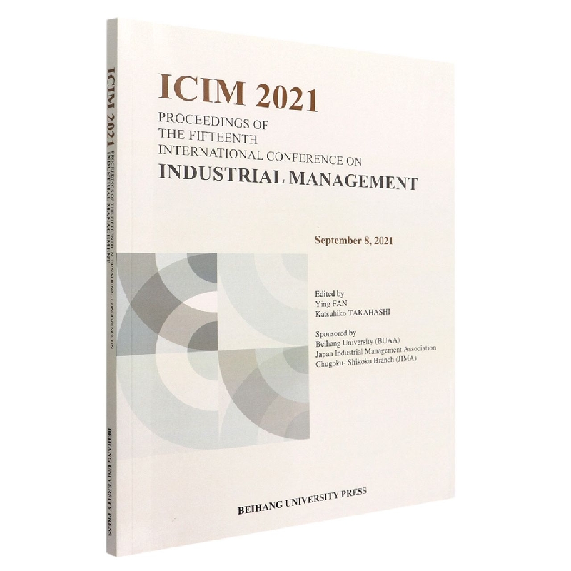 PROCEEDINGS OF THE FIFTEENTH INTERNATIONAL CONFERENCE ON INDUSTRIAL MANAGEMENT  