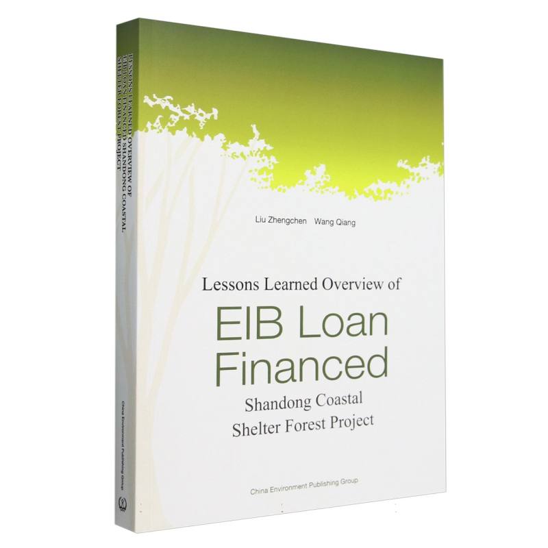 Lessons Learned Overview of EIB Loan Financed  Shandong Coastal Shelter Forest Project