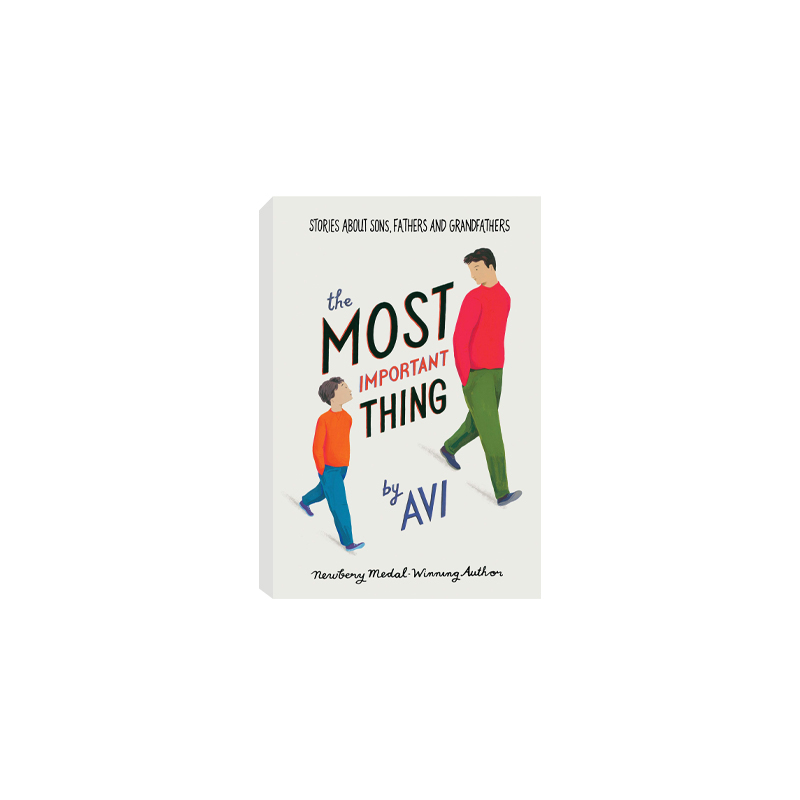The Most Important Thing Stories About Sons, Fathers, and Grandfathers