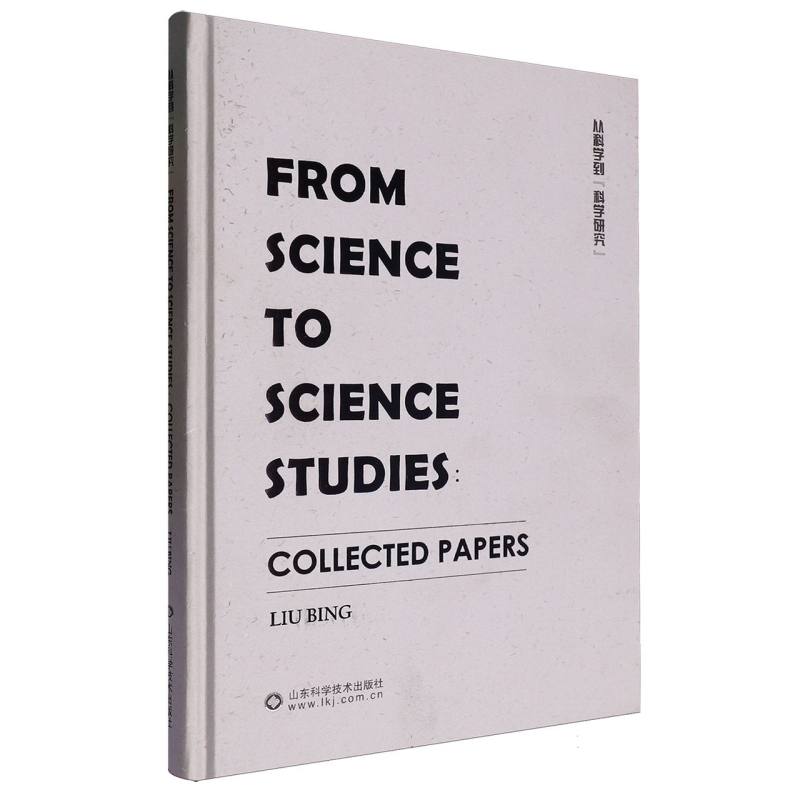 From Science to Science Studies:Collected Papers